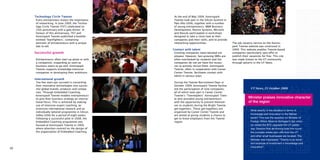 Technology Circle Twente                      At the end of May 2009, Kennispark
     Every entrepreneur knows the importance       Twente took part in the Silicon Summit in
     of networking. In June 2009, the Techno-      Palo Alto (USA), together with a number
     logy Circle Twente (TKT) celebrated its       of young entrepreneurs. B&M Business
     25th anniversary with a gala dinner. In       Development, Recore Systems, Micronit
     honour of this anniversary, TKT and           and Novulo participated in workshops
     Kennispark Twente published a booklet         designed to take a close look at their
     entitled ‘Startfighters’, containing          companies and their skills, and to provide
     portraits of entrepreneurs with a unique      networking opportunities.                    The job vacancy service on the Kennis-
     tale to tell.                                                                              park Twente website was continued in
                                                   Contact with talent                          2009. This website enables Twente-based
     Successful growth                             Growing companies need talented em-          companies (particularly spin-offs) to
                                                   ployees. However, fast-growing SMEs are      publish their vacancies for free. This site
     Entrepreneurs often start up alone or with    often overlooked by students and the         was made known to the UT community
     a companion, expanding as soon as             companies do not yet have the resour-        through adverts in the UT News.
     business starts to go well. Kennispark        ces to actively recruit them. Kennispark
     Twente supports knowledge-intensive           Twente, often in cooperation with Career
     companies in developing their ambitions.      Center Twente, facilitates contact with
                                                   talent in various ways.
     International growth
     Too few start-ups succeed in converting       During the Twente Recruitment Days in
     their innovative technologies into succes-    October 2009, Kennispark Twente facilita-
     sful global brands, products and compa-       ted the participation of nine companies,                   UT News, 22 October 2009
     nies. Through Embedded Coaching,              all of which took part in Career Center
     Kennispark Twente enables entrepreneurs       Twente’s ‘Twenteplein’. Kennispark Twen-
     to give their business strategy an interna-   te also provided young entrepreneurs                      Minister praises innovative character
     tional focus. This is achieved by making      with the opportunity to present themsel-                  of the region
     use of intensive expert coaching, an          ves to students during the Bright Twente
     extensive international network and an        get-togethers. These get-togethers are
                                                                                                              What exactly is the situation in terms of
     individually tailored programme in Silicon    organised by Career Center Twente and
     Valley (USA) for a period of eight weeks.     are aimed at giving students a chance to                   knowledge and innovation in the Nether-
     Following a successful pilot in 2008, the     get to know employers from the Twente                      lands? This was the question on Minister of
     Embedded Coaching programme was               region.                                                    Foreign Affairs Maxime Verhagen’s lips when




                                                                                                                                                             Entrepreneurship
     housed at Kennispark Twente in 2009,                                                                     he visited the BTC opposite the UT yester-
     where attention centred on the design of                                                                 day. Director Rob de Koning took him round
     the organisation of Embedded Coaching.                                                                   the complex where spin-offs from the UT
                                                                                                              and other small businesses are located. The
                                                                                                              Minister was impressed: “Twente is an excel-
                                                                                                              lent example of investment in knowledge and
                                                                                                              innovation”.
20                                                                                                                                                             21
 