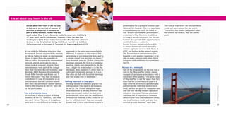 It is all about long hours in the US

                  It is all about hard work in the US. Late                                                   presentation for a group of venture capi-      This was an experience the entrepreneurs
                  to bed, early to rise. And all manner of                                                    talists at the Summit. That is a significant   would not have missed for the world.
                  activities in the period in between, all                                                    accomplishment in itself. He failed to         “This offer, this chance had added value
                  part of doing business. “It was long day                                                    win “despite a formidable performance”,        and worked as catalyst,” say the partici-
                  again today. Sleep is not a favourite hobby here; we were told that a                       according to Paul Heysters. In addition        pants.
                  72- hour work week is not unusual. However, I have the idea that                            to being a useful experience, the Silicom
                  ‘working’ is a fairly broad notion here,” writes Paul Heysters of Recore                    Summit also provided the opportunity to
                  Systems in the diary he kept during the Silicom Summit trip to Silicon                      establish business contacts.
                  Valley organised by Kennispark Twente at the beginning of June 2009.                        Recore Systems has already been able
                                                                                                              to attract borrowed capital through a
                                                                                                              venture capitalist (source: Iddo Bante at
                 It was with the following objectives that      approach to the sales process is slightly     CTIT, see further in this annual report).
                 Kennispark Twente organised the mission        different. It appears in this respect that    The Twente-based entrepreneurs also
                 to Silicon Valley: to apply an international   networking is very important here, and to     found it a very positive experience to be
                 focus, to learn from the examples in           a certain extent ‘you are who you know’.”     able to make contacts with other Dutch
                 Silicon Valley, to expand the international    Jaap Beernink goes on: “Today, I have two     delegates with ambitions to expand into
                 network and, in particular, to take a          meetings planned, the first is a breakfast    the US.
                 closer look at company strategy. Four          meeting, which suits me perfectly, by the
                 entrepreneurs were part of the delega-         way. I might try to introduce it in the Ne-   Access to a network
                 tion: Paul Heysters (Recore Systems), Jaap     therlands. Here, business is often done in    Part of the programme on the trip was a
                 Beernink (B&M Business Development),           cafes and restaurants anyway. At 8 a.m.       visit to the PlugAndPlay centre: a good
                 Frank Wille (Novulo) and Ronny van ’t          the cafes are full with breakfast meetings    example of an American incubator with a
                 Oever (Micronit). “This type of mission        and this is also true at lunchtime.”          renowned office garden. “The great value
                 contributes to your development as an                                                        of PlugAndPlay is not the space that they
                 entrepreneur: how do I present myself,         Selling yourself in one pitch                 lease but the access that you gain to a
                 how does the investment climate operate,       Pitching should be common practice for        huge network of venture capitalists and
                 what is the situation in the US,” says one     entrepreneurs who want to do business         partners in the American market. Each




                                                                                                                                                                                                         Entrepreneurship
                 of the participants.                           in the US. The Twente delegation expe-        week, pitches are given by companies and
                                                                rienced dozens of pitches, followed trai-     you can visit the big venture capitalists
                You are who you know                            ning courses, and worked on their own         whenever you want. You can also make
                 Networking is also a key part of doing         presentations, often into the small hours,    continual use of experienced business
                 business in the US. “However,” says Ron-       without ever knowing if they would be as-     mentors who help you brainstorm about,
                 nie van ‘t Oever, “the way of doing busi-      ked to ‘tell their story’. But sure enough,   say, your business model and put their
                 ness here is very different to Europe, the     Ronnie van ‘t Oever was chosen to hold a      network at your disposal,” says Jaap.
22                                                                                                                                                                                                         23
 