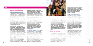 Area                                                                                                                                           addition, Kennispark Twente’s calendar,
                                                                                                                                                    and those of its partners, is full with
                                                                                                                                                    meetings at which entrepreneurs can get
            Room for entrepreneurship                    knowledge campuses. Of the 55 initia-                                                      together, with financiers, talented
                                                         tives that call themselves campuses, more                                                  students and partners. Below are a
            Area Development Master Plan                 than 50% are nothing more than an                                                          number of examples.
            The ‘Master Plan for the Development of      industrial estate. There are a mere four
            Kennispark Twente’ is the spatial transla-   fully developed campuses in the Nether-                                                    Young Technology Award 2009
            tion of Kennispark Twente’s ambitions.       lands, one of which is Kennispark Twente.                                                  The finals of the Young Technology
            New companies require space and an                                                                                                      Award 2009 were held on the evening of
            attractive environment that fits the bill    A campus of national importance is not                                                     Thursday,5 November, and was attended
            and draws new companies. The master          only a natural and, for knowledge             gateway to The Gallery’ and was officially   by some 90 interested parties. Six
            plan transforms the three areas of           workers and R&D departments, attractive       opened in the first quarter of 2010. It is   nominees battled for the award for most
            Kennispark Twente into a single spatial      crystallisation point for open innovation     now frequently used by young start-up        promising technology company. During
            unit that stimulates the coming together     and public-private R&D collaborative          VentureLab participants, the Twentse lab     the final, each company presented itself
            and collaboration of knowledge and           opportunities, it is also an innovation       for Telemedicine and several other young     to the jury and the audience in an
            business. The UT campus, the Business &      accelerator nationwide on account of its      companies. Kennispark Twente has also        elevator pitch. The jury comprised Geert
            Science Park and the interjacent provin-     distinctive capabilities and ability to       relocated its organisation to these          Kolthof (Service2Media, winner of the
            cial road will become one.                   anticipate national priorities. In the        premises, as has Innovation Platform         national Rising Star Award in 2008),
                                                         international competition climate sur-        Twente. The Corridor and The Gallery are     Martijn Kuit (managing director of MIRA
            In January 2009, Enschede council            rounding R&D centres and knowledge            a key part of the Area Development           biomedical research institute) and Mark
            approved the ‘Master Plan for the Deve-      workers, a good campus can be a               Master Plan on account of the concentra-     van Buiten (Eurosafe Solutions, serial
            lopment of Kennispark Twente’. The UT        significant asset.                            tion of innovation and entrepreneurship      entrepreneur).
            Board had already approved the plan.                                                       there.
            2009 saw the further search for funding      The Corridor: Gateway to The Gallery                                                       The nominees were Blue4Green, Smart
            for the implementation of the plan and       The redevelopment of the UT’s Lange-          Events and meetings                          Signs Solutions, Xiophotonics, Twee R
            the alteration of the zoning plan. A study   zijds building into The Gallery was also                                                   Recycling, Mobihealth and Steray. The
            was also carried out into the existing       continued in 2009 in collaboration with       Meetings between scientists and entrepre-    award went to Erik Staijen with his
            amenities for entrepreneurs in the area      Kondor Wessels Projecten. The project         neurial talent and financiers are a vital    company Blue4Green, who received a
            and how these could be shared.               scheduling was changed due to market          element in the Kennispark Twente area.       cheque for €5,000 from Kennispark
                                                         conditions, which is why a pilot started in   These meetings can be both planned and       Twente and Innovation Platform Twente
            Campus of national importance                October 2009 in an empty building of          ad hoc. In the latter case, people can       intended to boost his company.
            In late 2009, Kennispark Twente was          Enschede municipal council. In this           bump into one another in any one of the
            declared an innovation campus of             building, the concept of incubator,           many facilities in the area: at a match of
            national importance. On behalf of the        events, contact with talent, financiers and   the national soccer champion FC Twente,




                                                                                                                                                                                               Area
            Ministry of Economic Affairs, BUCK           others was created and refined. The           an evening at Cinestar movie theatre or
            consultants conducted a study into Dutch     building is called: ‘The Corridor, your       while skating at Twente ice rink. In
36                                                                                                                                                                                             37
 