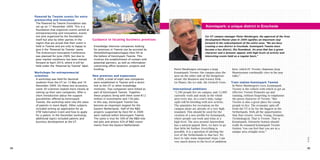 Powered by Twente: events for entre-
     preneurship and innovation
     The Powered by Twente Foundation was
     set up on 17 November 2009. This is a                                                                              Kennispark: a unique district in Enschede
     foundation that organises events aimed at
     entrepreneurship and innovation, events
     not only organised by the foundation                                                                              For UT campus manager Pieter Binsbergen, the approval of the Area
     itself but also by other parties in the     Guidance in locating business premises                                Development Master plan in 2009 signifies an important step
     region that are proud that their event is                                                                         forward in the redevelopment of the entire area. “We are busy
     held in Twente and are only to happy to     Knowledge intensive companies looking                                 creating a new district in Enschede. Kennispark Twente must
     give it the ‘Powered by Twente’ name.       for premises in Twente can be assisted by                             become a key district, like Roombeek. An area that has a green
     The Innoversum Innovation Conference        Ontwikkelingsmaatschappij Oost NV at                                  character and a dynamic appeal, with high levels of activity and
     was planned for June 2009, but due to       the behest of Kennispark Twente. This                                 interesting events held on a regular basis.”
     poor market conditions has been moved       involves the establishment of contact with
     forward to April 2010, where it will be     potential partners, as well as information
     held under the ‘Powered by Twente’ label.   concerning office locations, projects and
                                                 funding.                                     Pieter Binsbergen envisages a large           here, which FC Twente chairman Joop
     Workshops for entrepreneurial                                                            Kennispark Twente: the campus plus the        Munsterman continually cites in his pep
     scientists                                  New premises and expansions                  area on the other side of the Hengelose-      talks.”
     A workshop was held for doctoral            In 2009, a total of eight new companies      straat: the Business and Science Park,
     students from the UT on 13 May and 10       were established in Twente with a direct     Go Planet, the ice rink, the Grolsch Veste.   Train station Kennispark Twente
     December 2009. On these two occasions,      link to the UT or other knowledge                                                          In Pieter Binsbergen’s eyes, Kennispark
     some 30 scientists looked more closely at   institutes. Two companies were linked as     International ambitions                       Twente is the vehicle with which to get an
     setting up their own companies. After a     part of Kennispark Twente. Together,         “2,500 people live on campus, and 12,000      effective Twente Promotie up and
     short introduction about the support        these projects bring with them some €12      currently work and study in the whole         running, without forgetting to emphasise
     possibilities offered by Kennispark         million in investments and 158 jobs.         area every day. In a year’s time, Lange-      the green character of Twente. “But
     Twente, the workshop went into the value    In this way, Kennispark Twente has           zijds will be bristling with new activity.    Twente is also a great place for young
     of patents in more depth. Other subjects    become an important magnet for the           The amenities for recreation on the           people to live. The economic spin-off
     included writing an application for an      Eastern Netherlands. Half of the R&D         campus alone are already of a very high       from the UT is by far the biggest in the
     STW Valorisation Grant and how to apply     projects supported by Oost NV in 2009        standard. This should be used for the         Netherlands. With all the opportunities
     for a patent. In the December workshop,     were realised within Kennispark Twente.      creation of a new profile for Kennispark,     that that creates. Green. Young. Dynamic.
     additional topics included patents and      The same is true for 50% of the R&D-rela-    where people can work and relax at a          Technological. That is Twente. That is
     business development at the UT.             ted jobs and almost 42% of R&D invest-       high level. The area around Amsterdam         Kennispark. Drienerlo Station should
                                                 ments from the Eastern Netherlands.          has a natural appeal. Here, we have to go     really be renamed Kennispark Twente
                                                                                              that little bit further. Everything is        Station. You can feel that you are in a
                                                                                              possible. It is a question of alerting the    unique area straight away.”
                                                                                              rest of the Netherlands to that fact. We
                                                                                              have to take some important steps. I am




                                                                                                                                                                                           Area
                                                                                              very much drawn to the level of ambition

38                                                                                                                                                                                         39
 