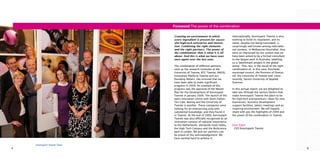 Foreword The power of the combination

                             Creating an environment in which              Internationally, Kennispark Twente is also
                             every ingredient is present for succes-       working to build its reputation, and its
                             sful high-tech enterprise and innova-         name, despite not being translated, is
                             tion. Combining the right elements            surprisingly well known among internatio-
                             and the right partners. The power of          nal contacts. In Melbourne (Australia), they
                             the combination: that is what it is all       were so impressed by our system that we
                             about. And this is what we have seen          have been asked to be a formal consultant
                             once again over the last year.                to the largest park in Australia, labelling
                                                                           us a ‘benchmark project in the global
                             The combination of different partners,        arena’. This, too, is the result of the right
                             such as the research institutes at the        combination of, in this case, Enschede
                             University of Twente, BTC Twente, NIKOS,      municipal council, the Province of Overijs-
                             Innovation Platform Twente and our            sel, the University of Twente and, since
                             founding fathers, has ensured that we         recently, Saxion University of Applied
                             have been able to make significant            Sciences.
                             progress in 2009. An example of this
                             progress was the approval of the Master       In this annual report, we are delighted to
                             Plan for the Development of Kennispark        take you through the various factors that
                             Twente in January 2009. The launch of the     make Kennispark Twente the place to be
                             open innovation centre with Stork Fokker,     for high-tech entrepreneurs: ideas for new
                             Ten Cate, Boeing and the University of        businesses, business development
                             Twente is another. These companies were       support facilities, talent, meetings and an
                             looking for an enterprising area with         inspiring environment. We will happily
                             substantial knowledge, and they found it      share with you the highlights of 2009 and
                             in Twente. At the end of 2009, Kennispark     the power of the combination in Twente.
                             Twente was also officially recognised as an
                             innovation campus of national importance
                             to the Netherlands, alongside Food Valley,    Kees Eijkel
                             the High Tech Campus and the BioScience-       CEO Kennispark Twente
                             park in Leiden. We and our partners can
                             be proud of this acknowledgement. We
                             have worked hard to achieve it.

    Kennispark Twente Team
4                                                                                                                          5
 