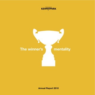 The winner’s          mentality




         Annual Report 2010       Entrepreneurship
                                    1
 