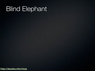 Blind Elephant




http://akeeba.info/ninja
 