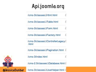 @JessicaDunbar
Api.joomla.org
 