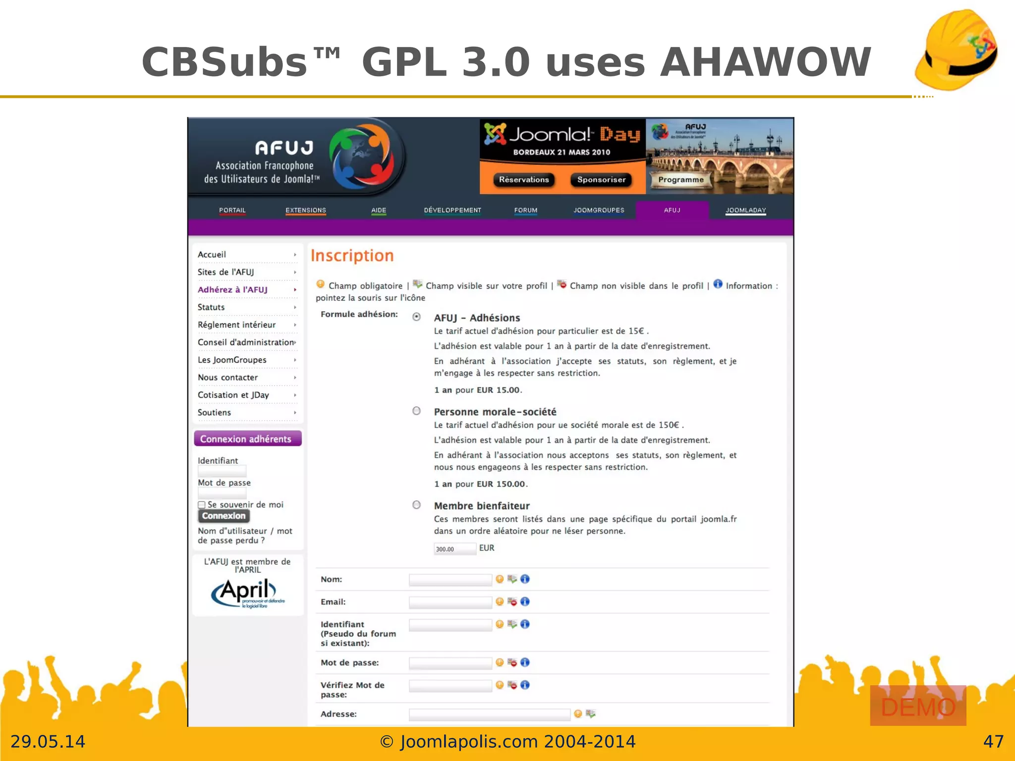 30.05.14 © Joomlapolis.com 2004-2014 47
CBSubs™ GPL 3.0 uses AHAWOW
47
DEMO
 