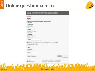 More
Online questionnaire p2
JAB-2014 © Joomlapolis - 2014 35
 