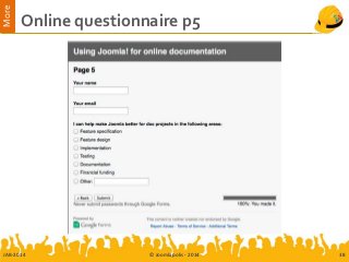More
Online questionnaire p5
JAB-2014 © Joomlapolis - 2014 38
 