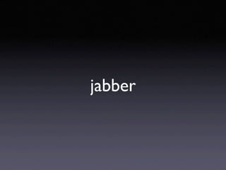 Jabber 101