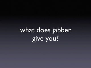 Jabber 101