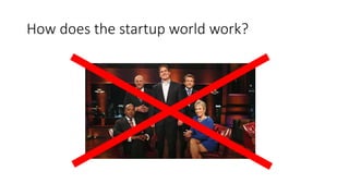 How does the startup world work?
 