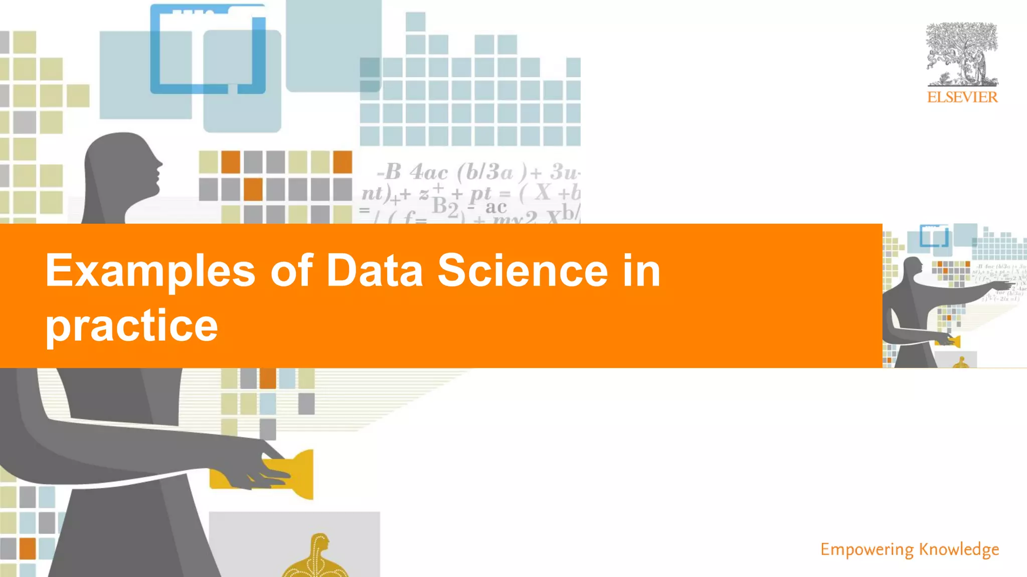 | 7
Examples of Data Science in
practice
 
