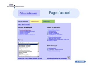 21 mai 2008
abes
agence bibliographique de l’enseignement supérieur
Page d’accueil
 