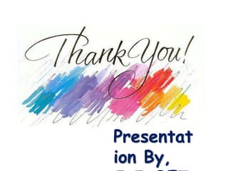 Presentat
ion By,
 