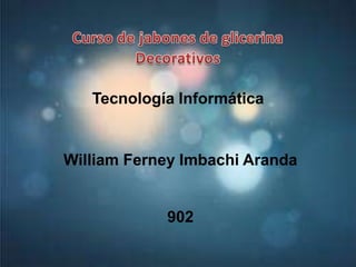 Tecnología Informática
William Ferney Imbachi Aranda
902
 