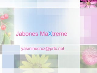 Jabones Ma X treme [email_address] 