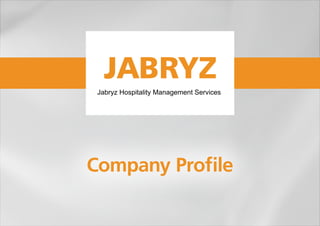 JABRYZ
Jabryz Hospitality Management Services
 