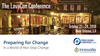 Preparing for Change
In a World of Non Stop Change
 
