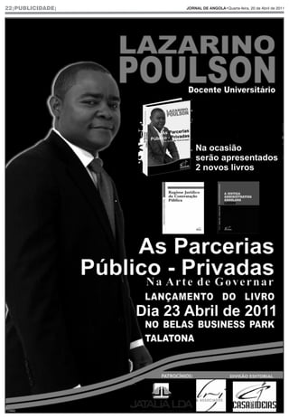 22|PUBLICIDADE|   JORNAL DE ANGOLA•Quarta-feira, 20 de Abril de 2011




(1452)
 