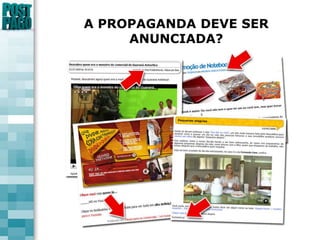A PROPAGANDA DEVE SER ANUNCIADA?