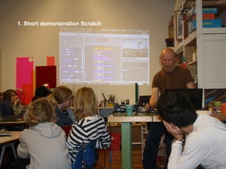 1. Short demonstration Scratch
 