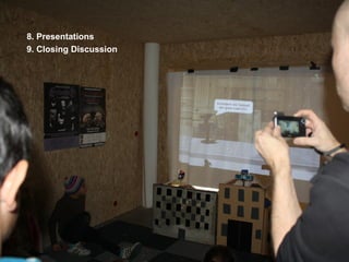 8. Presentations
9. Closing Discussion
 