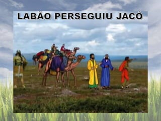 EBD Fé com Libras - Jacó deixa Labão