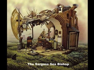 The Sargass Sea Bishop 