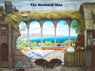 The Weekend Idea 
