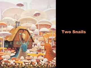 Two Snails 