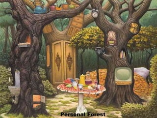 Personal Forest 