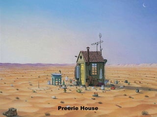 Preerie House 