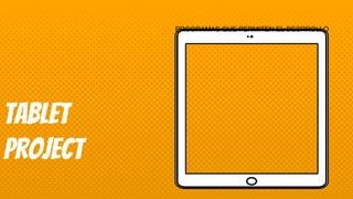PROGRAMAS QUE PERMITEN EL DESRROLLO
tablet
projeCT
 