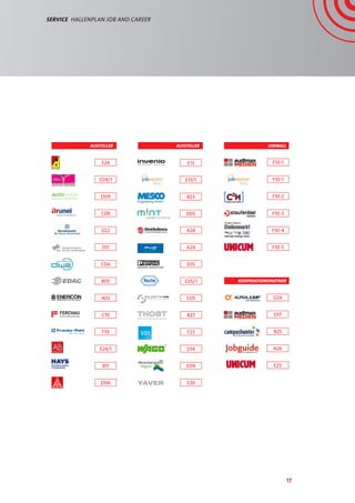 17
Service  hallenplan job and career
E24
C05/1
F10-3
D24
D24/1
C05
F10-4
D17
D09
B27
F10-5
B25
C08
F23
A26
D22
D14
E23
D11
E09
C04
E20
B05
A02
C10
F19
E24/1
B11
D06
E13
E13/1
A28
F10-1
B23
A24
F10-1
D05
E05
F10-2
	 JobwallAussteller Aussteller
Kooperationspartner
 