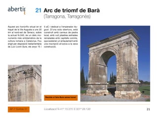 21 Arc de triomf de Barà
                                      (Tarragona, Tarragonès)
Aquest arc honorífic situat en el  ...