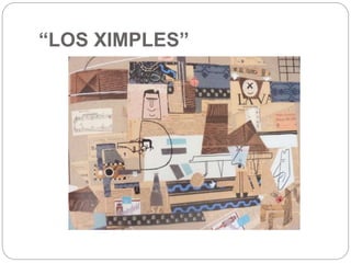 “LOS XIMPLES”