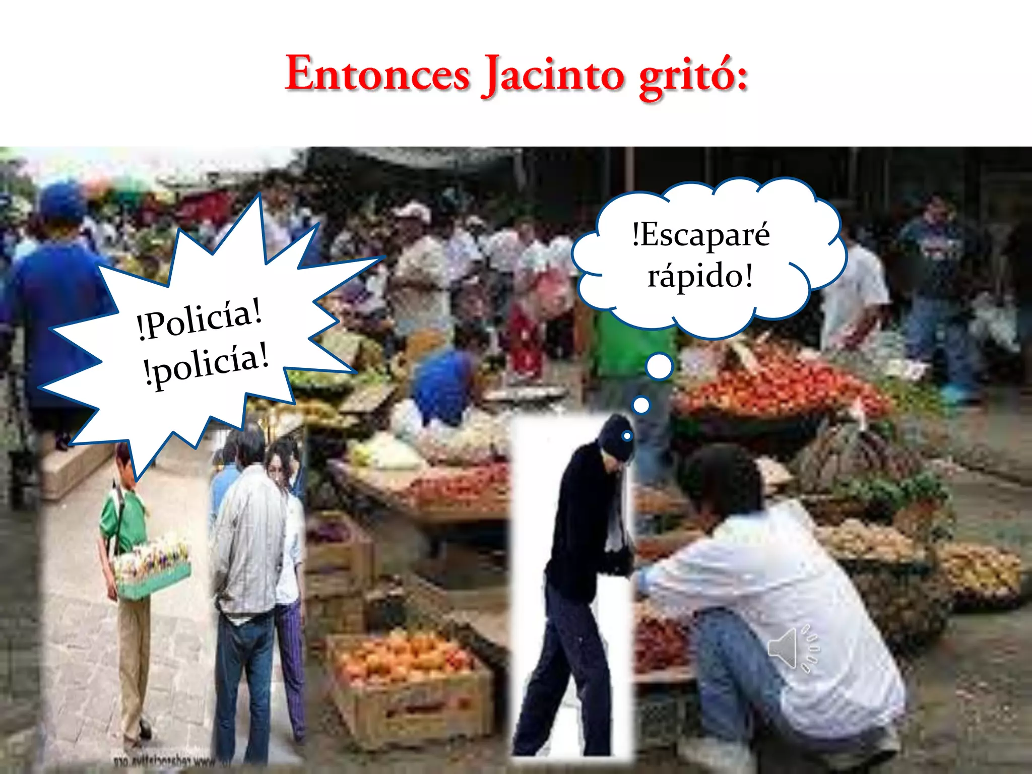 !Escaparé
 rápido!
 