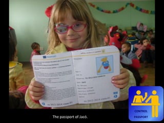 CONTROL
The passport of Jacó.   PASSPORT
 