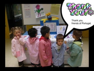 Thank you,
friends of Portugal.
 