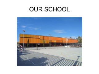 OUR SCHOOL
 