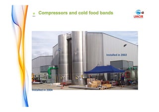 APPLICATION
S
Installed in 2002
Installed in 2004
 