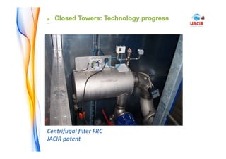 APPLICATIONS
Centrifugal filter FRC 
JACIR patent 
 