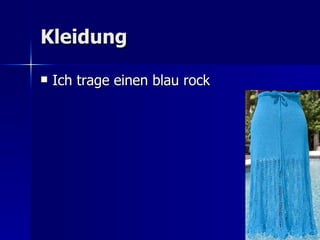 Kleidung Ich trage einen blau rock