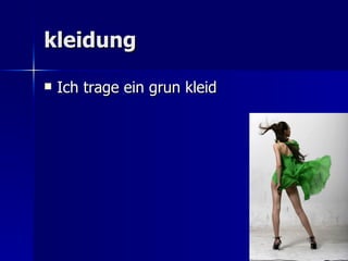kleidung Ich trage ein grun kleid