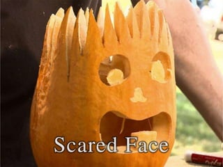 • Scared Face
 
