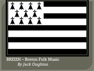 BREIZH – Breton Folk Music By Jack Oughton 
