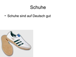 Schuhe Schuhe sind auf Deutsch gut