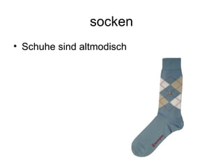socken Schuhe sind altmodisch