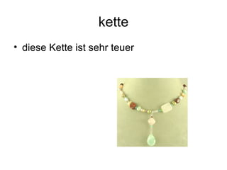 kette diese Kette ist sehr teuer
