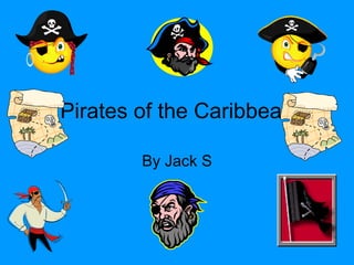 Pirates of the Caribbean By Jack S 