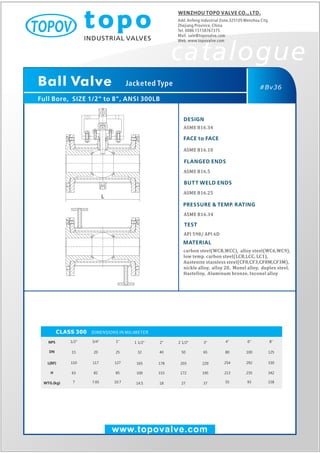 Jacketed ball valve 300 lb topo valve catalogue
